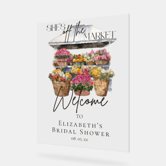 Sie ist vom Markt weg Blumen Elegante Script Willk Acrylschild (Winkel)