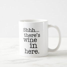Sie ist Wein hier drin - Funny Mug. Kaffeetasse