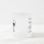 Sie ist Wein hier drin Mattglastasse (Mittel)