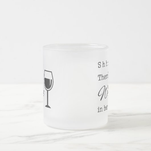 Sie ist Wein hier drin Mattglastasse (Mittel)