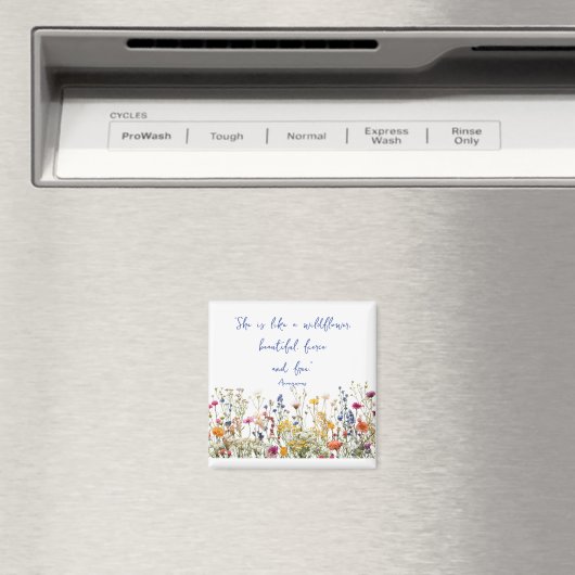 Sie ist wie eine Wildblume Magnet (In Situ (Geschirrspüler))