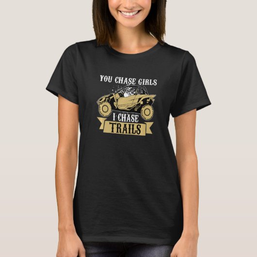 Sie jagen Girls Chase Trails UTV SxS Seite by Side T-Shirt (Vorderseite)