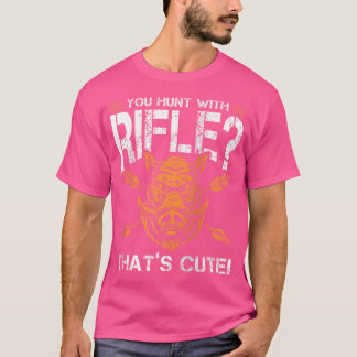 Sie jagen mit einem für einen Jagdfan Niedlichen G T-Shirt