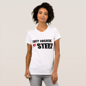 Sie Jockin mein Steez T-Shirt (Vorne ganz)