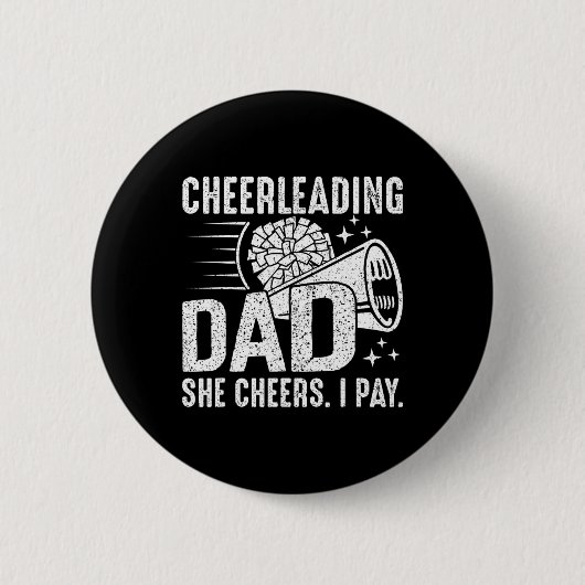 Sie jubelt, ich zahle - Cheer Dad Cheerleading Vat Button (Vorderseite)