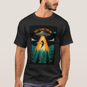 Sie kamen für mich T-Shirt