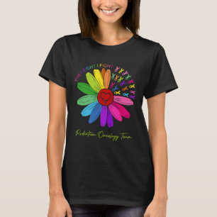 Sie kämpfen gegen mich. Onkologie-Team. Strahlungs T-Shirt