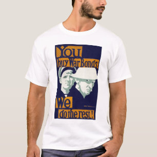 Sie kaufen Kriegsanleihen, Wir machen die Erholung T-Shirt