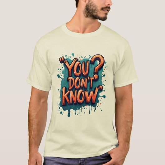 Sie kennen keine Typografie T-Shirt (Vorderseite)