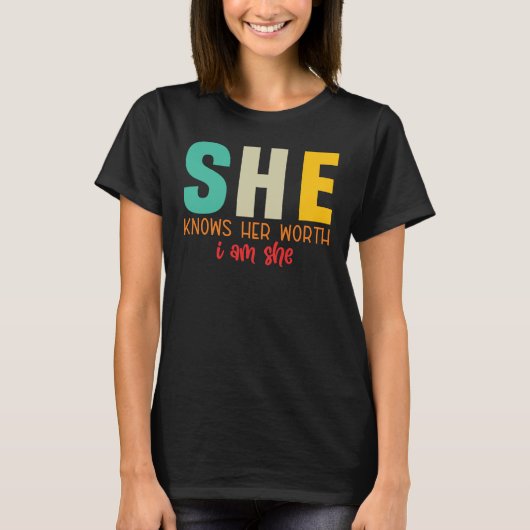 Sie kennt ihren Wert, ich bin sie T-Shirt (Vorderseite)