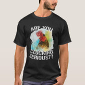 Sie klatschen an einem ernsten Funny Funny Chicken T-Shirt (Vorderseite)