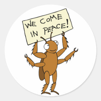 Sie kommen in Frieden! Runder Aufkleber
