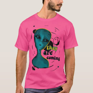 Sie kommen T-Shirt
