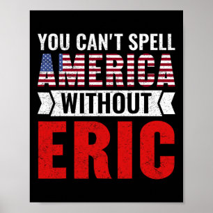 Sie können Amerika nicht ohne Eric Funny 4 buchsta Poster