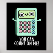 Sie können auf mich zählen lustige Rechner pud dun Poster (Vorne)