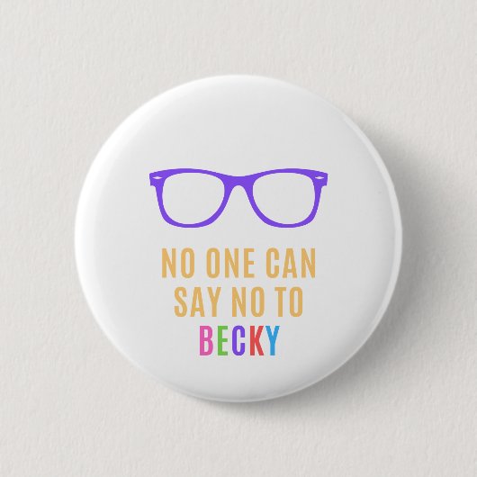 Sie können Becky nicht ablehnen Button (Vorderseite)