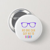 Sie können Becky nicht ablehnen Button (Vorne & Hinten)