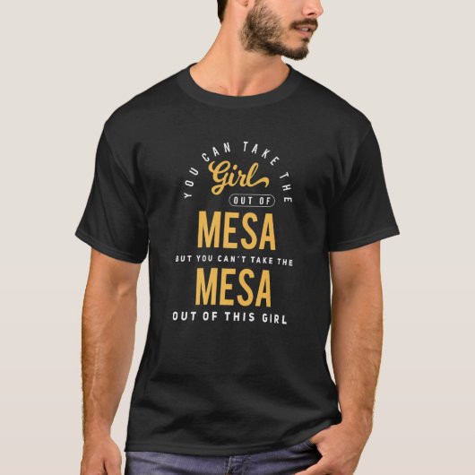 Sie können das Mädchen aus dem Heimat Mesa Arizona T-Shirt (Vorderseite)