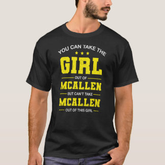 Sie können das Mädchen aus Mcallen Texas Girlfri T-Shirt