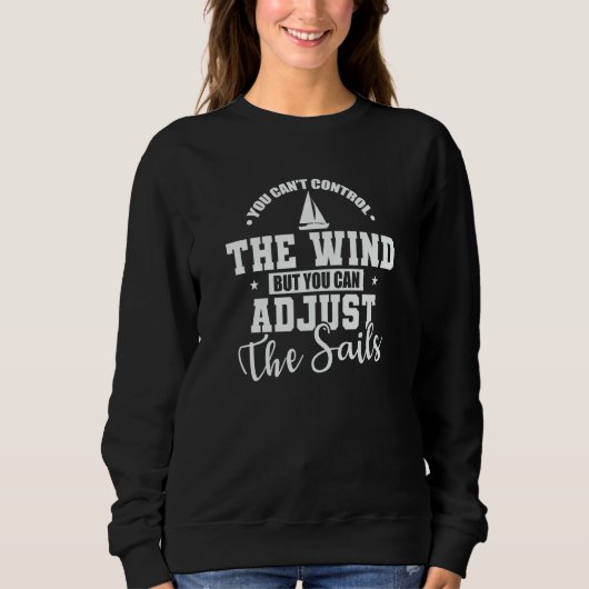 Sie können das Windsegelboot nicht steuern Sweatshirt (Vorderseite)