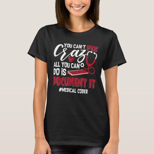 Sie können den Crazy Coding ID Assistant Medical C T-Shirt (Vorderseite)