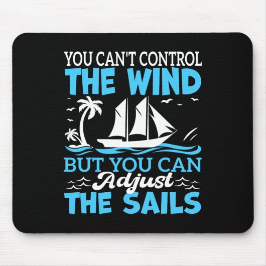 Sie können den Wind nicht Kontrolle, aber Sie könn Mousepad (Vorne)