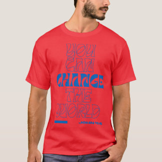 Sie können die Welt John 155 Bible Verse Chri ände T-Shirt
