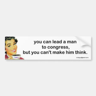 Sie können einen Mann zum Kongreß führen, Autoaufkleber