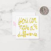 Sie können einen Unterschied machen Valentine Mitteilungskarte (Vorderseite/Rückseite Beispiel)