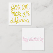 Sie können einen Unterschied machen Valentine Mitteilungskarte (Vorne/Hinten)