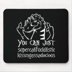 Sie können einfach Supercalifragilistic Kissmyadoc Mousepad