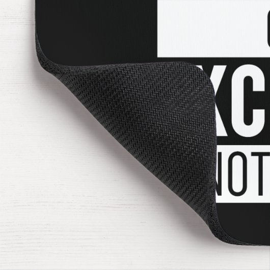 Sie können Ergebnisse oder Ausreden nicht beide ha Mousepad (Ecke)