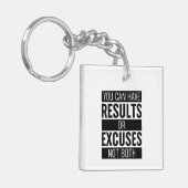 Sie können Ergebnisse oder Ausreden nicht beide ha Schlüsselanhänger (Vorderseite links)