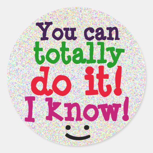 Sie können es ganz tun Adortable Zitat Runder Aufkleber (Vorderseite)
