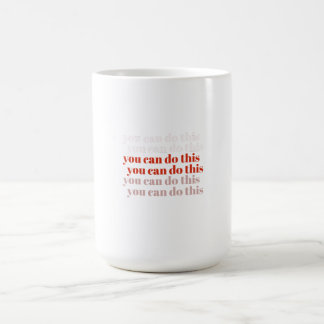 Sie können es motivierend zitieren kaffeetasse