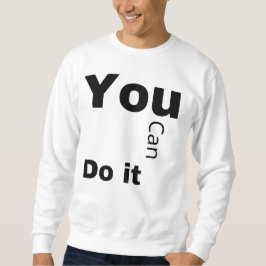 Sie können es tun sweatshirt