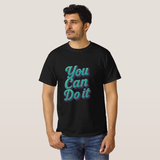Sie können es tun T-Shirt (Vorne ganz)