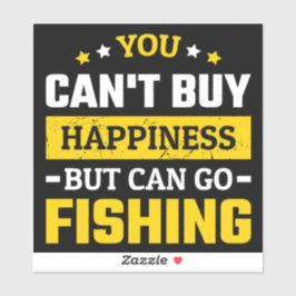 SIE KÖNNEN FISCHEN GEHEN AUFKLEBER