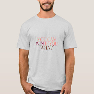 Sie können gewinnen, wenn Sie zu T-Shirt