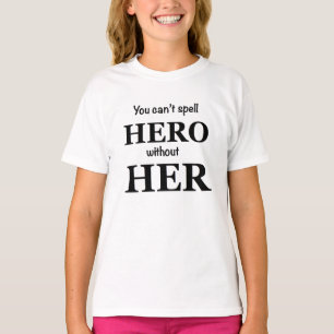 Sie können Held nicht ohne den T - Shirt ihres