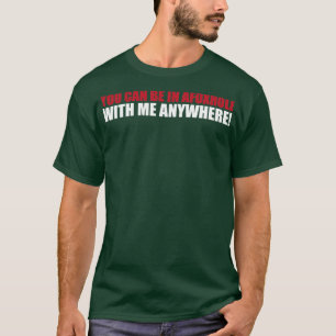 Sie können in einem Loch mit mir sein überall Spri T-Shirt