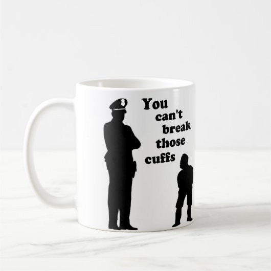 Sie können jene Stulpen nicht brechen Kaffeetasse (Links)