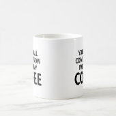 Sie können jetzt alle herauskommen kaffeetasse (Mittel)