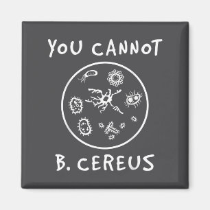 Sie können kein Cereus-Mikrobiologie-Liebhaber-Wis Magnet
