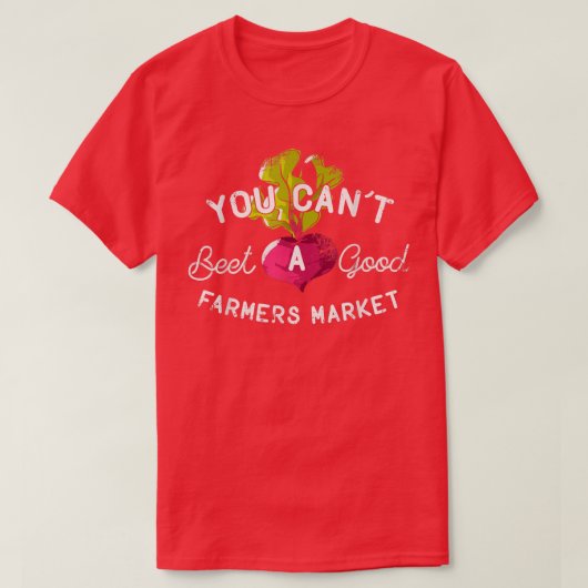 Sie können kein gutes Bauer Markt Land T-Shirt (Design vorne)