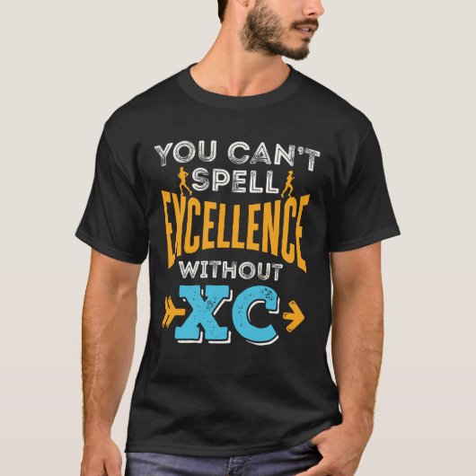 Sie können keine Exzellenz schreiben ohne XC laufe T-Shirt (Vorderseite)