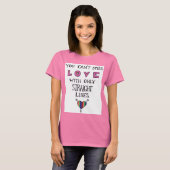 Sie können Liebe nicht nur mit geraden Linien buch T-Shirt (Vorne ganz)