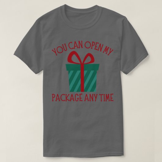 Sie können mein Paket jederzeit Weihnachten Spaß r T-Shirt (Design vorne)