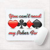 Sie können mein Poker-Gesicht nicht lesen Mousepad (Mit Mouse)