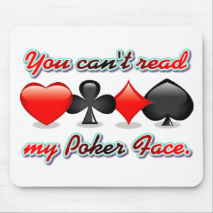 Sie können mein Poker-Gesicht nicht lesen Mousepad